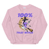 100% That Witch Unisex Sweatshirt