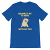 Namastay With My Pug Unisex T-Shirt