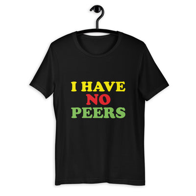 I Have No Peers Short-Sleeve Unisex T-Shirt