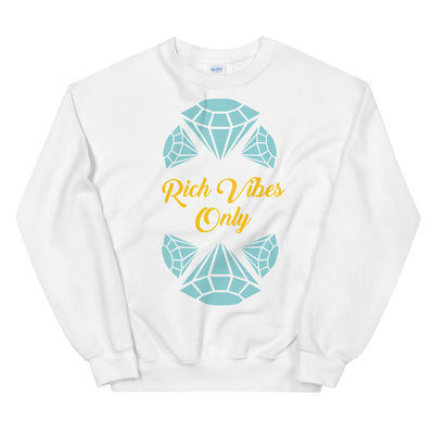 Rich Vibes Only Unisex Sweatshirt