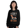 Sorry, I have Plans with My Dog Unisex Sweatshirt