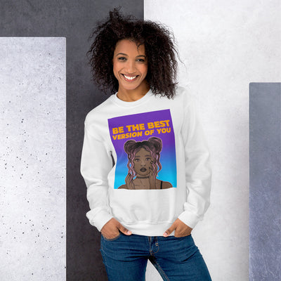 Be the Version of You Unisex Sweatshirt